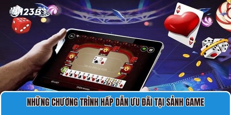 Những chương trình hấp dẫn ưu đãi tại sảnh game bài 123B